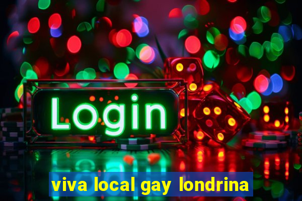 viva local gay londrina